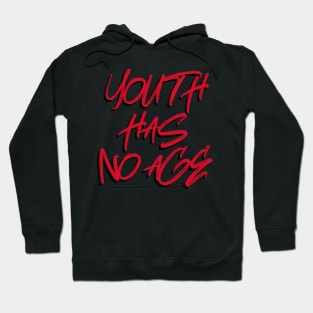 YOUTH HAS NO AGE Hoodie